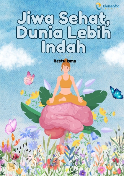 Jiwa Sehat, Dunia Lebih Indah